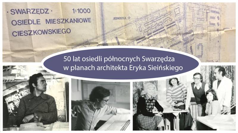 50 lat osiedli północnych Swarzędza w planach architekta Eryka Sieińskiego