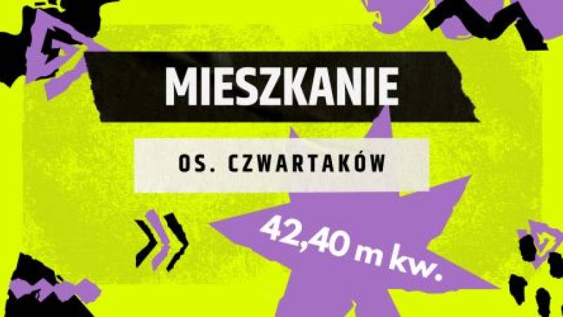 PRZETARG MIESZKANIA - OS. CZWARTAKÓW