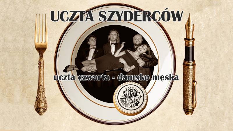 UCZTA SZYDERCÓW - UCZTA CZWARTA (część 2)